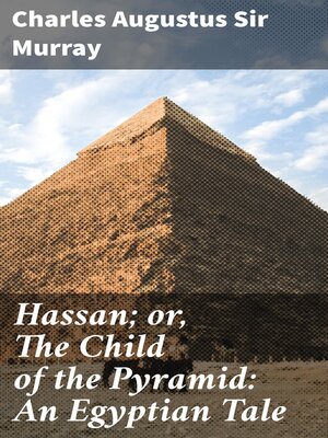 cover image of Hassan; or, the Child of the Pyramid